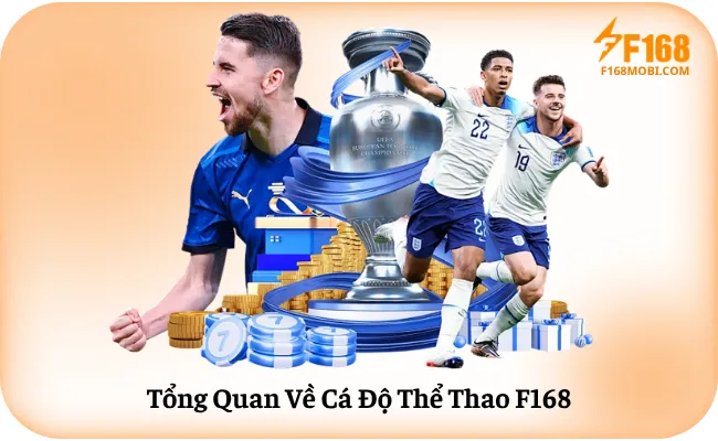 Tổng Quan Về Cá Độ Thể Thao F168